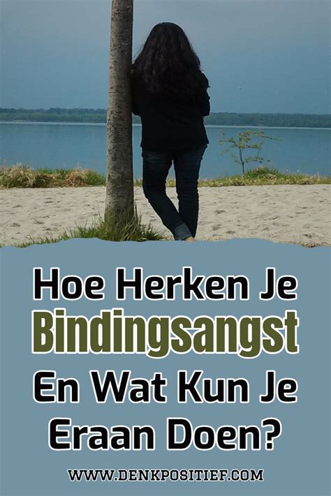 binding en verlatingsangst|Bindingsangst en verlatingsangst dit kun je eraan doen